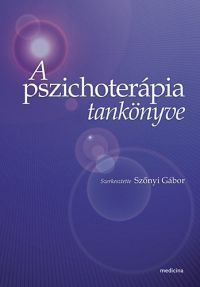 Szőnyi Gábor (szerk.) - A pszichoterápia tankönyve