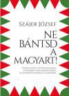 Ne bántsd a magyart!