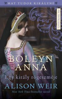 Alison Weir - Boleyn Anna
