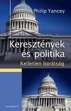 Keresztények és politika - Kelletlen barátság