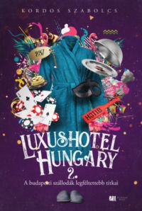 Kordos Szabolcs - Luxushotel, Hungary 2.