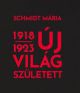 uj-vilag-szuletett-1918-1923