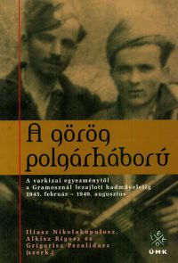 Nikolakopulosz; Rigosz; Pszalidasz - A görög polgárháború