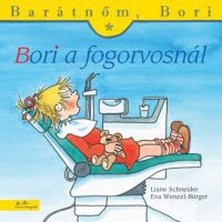 Eva Wenzel-Bürger; Liane Schneider - Bori a fogorvosnál