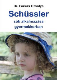 Dr. Farkas Orsolya - Schüssler sók alkalmazása gyermekkorban 