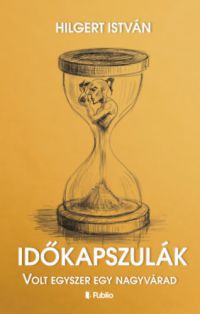 Hilgert István - Időkapszulák