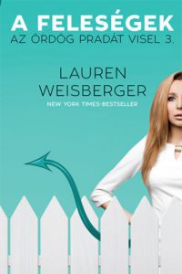 Lauren Weisberger - A feleségek
