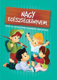 Szeghy Karolina - Nagy egészségkönyvem