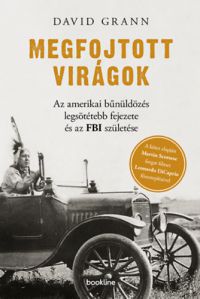 David Grann - Megfojtott virágok