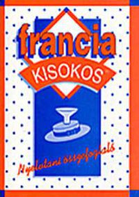 Pomogátsné Varsányi K.(szerk.) - Francia kisokos