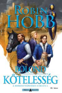 Robin Hobb - Bolond kötelesség II. kötet