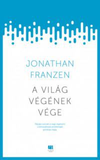 Jonathan Franzen - A világ végének vége