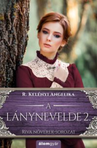 R. Kelényi Angelika - A lánynevelde 2.