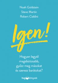 Noah J. Goldstein, Steve J. Martin, Robert B. Cialdini - Igen!