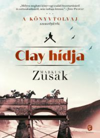 Markus Zusak - Clay hídja