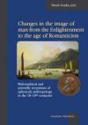 Changes in the image of man from the Enlightenment to the age of Romanticism