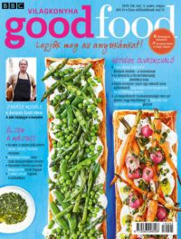  - Good Food VIII. évfolyam 5. szám - 2019. május - Világkonyha