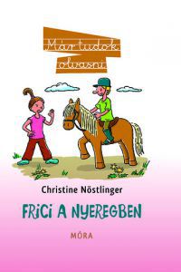 Christine Nöstlinger - Frici a nyeregben