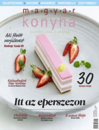  - Magyar Konyha - 2019. május (43. évfolyam 5. szám)