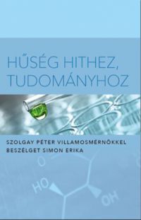  - Hűség hithez, tudományhoz