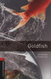 Raymond Chandler - Goldfish