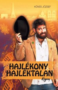 Köves József - Hajlékony hajléktalan