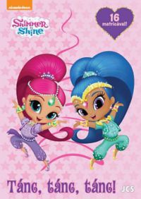  - Shimmer és Shine - Tánc, tánc, tánc!