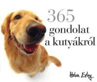 Helen Exley - 365 gondolat a kutyákról