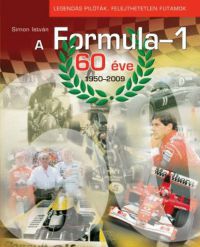 Simon István - A Formula-1 60 éve