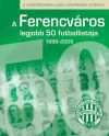 A Ferencváros legjobb 50 futballistája