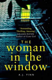 A. J. Finn - The Woman in the Window