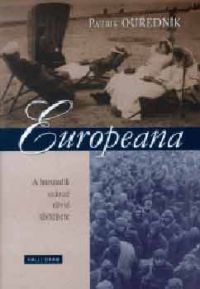 Patrik Ourednik - Europeana (A huszadik század rövid története)