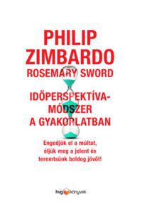 Philip Zimbardo, Rosemary Sword - Időperspektíva-módszer a gyakorlatban