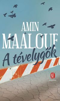 Amin Maalouf - A tévelygők
