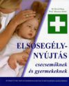 Elsősegélynyújtás csecsemőknek és gyermekeknek