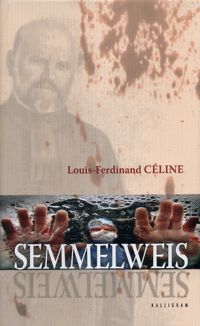Louis-Ferdinand Céline - Semmelweis
