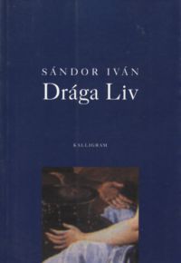 Sándor Iván - Drága Liv
