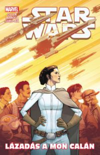 Kieron Gillen - Star Wars: Lázadás a Mon Calán