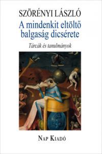 Szörényi László - A mindenkit eltöltő balgaság dicsérete