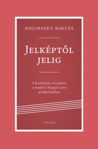 Dolinszky Miklós - Jelképtől jelig
