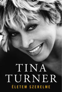 Tina Turner - Életem szerelme