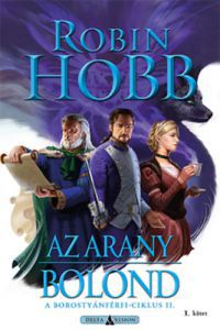 Robin Hobb - Az arany bolond - I. kötet