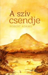 Robert Adams - A szív csendje