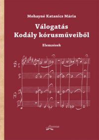 Mohayné Katanics Mária - Válogatás Kodály kórusműveiből