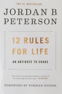 Jordan B. Peterson - 12 Rules for Life