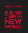 The Birth of a New World 1918-1923