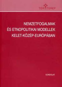 Kántor (szerk.), Majtényi, Szarka, Vizi - Nemzetfogalmak és etnopolitikai modellek Kelet-Közép-Európában