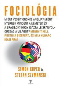 Simon Kuper; Stefan Szymanski - Fociológia