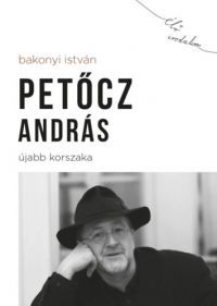 Bakonyi István - Petőcz András újabb korszaka