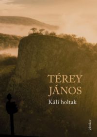 Térey János - Káli holtak